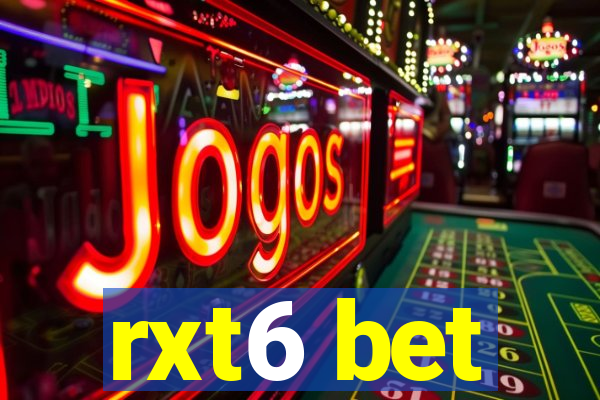 rxt6 bet